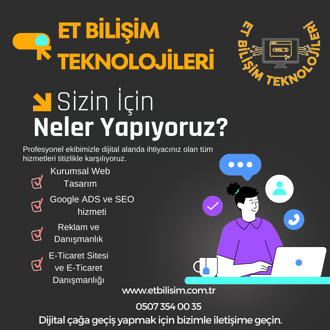 ET BİLİŞİM TEKNOLOJİLERİ